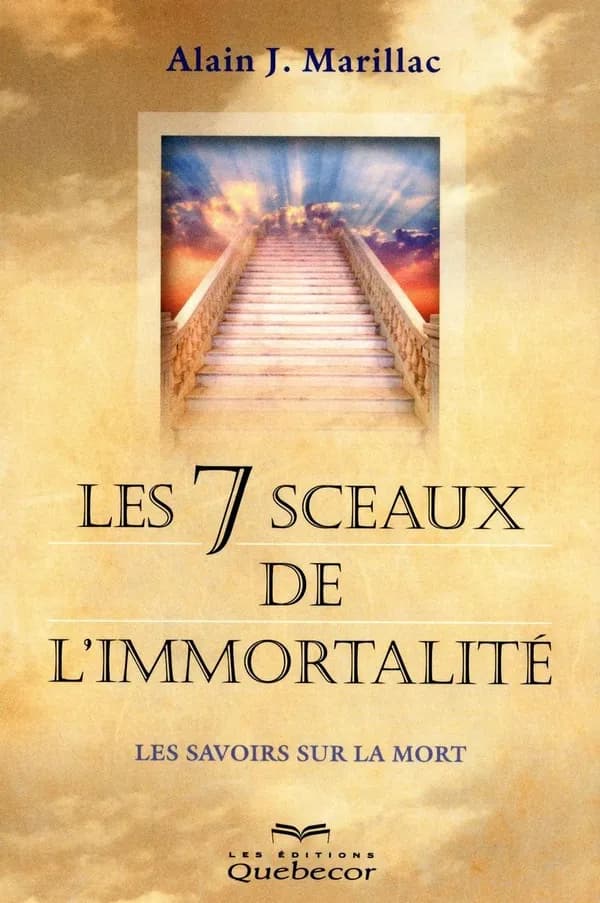 Les 7 sceaux de l'immortalité ; les savoirs sur la mort