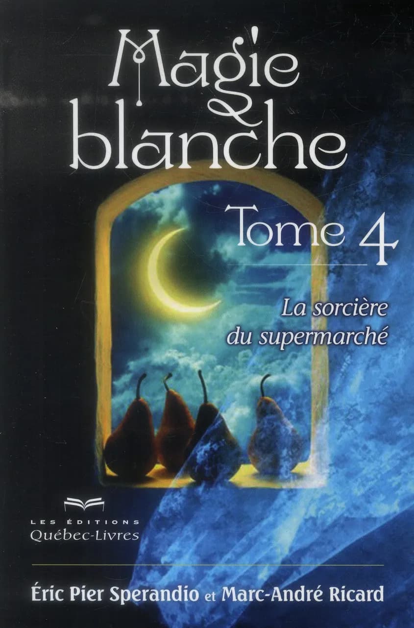 La sorcière du supermarché (3e éd.) Éric Pier Sperandio et Marc-André Ricard