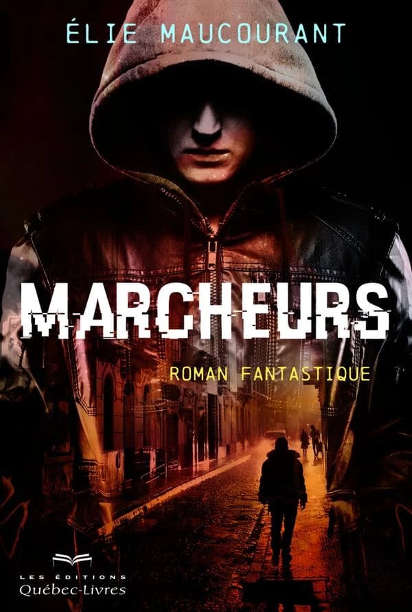 Marcheurs : roman fantastique