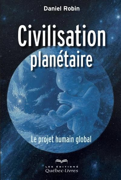 Civilisation planétaire : le projet humain global