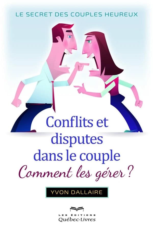 Conflits et disputes dans le couple : comment les gérer ?
