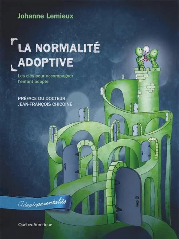 La normalité adoptive : Les clés pour accompagner l'enfant adopté