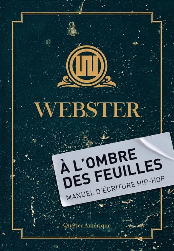 À l'ombre des feuilles : manuel d'écriture hip-hop
