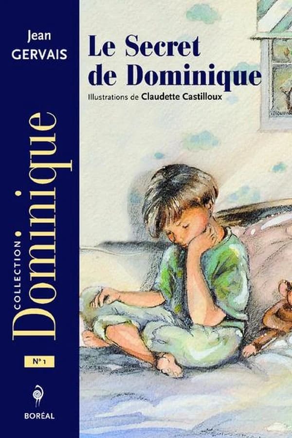 Le secret de Dominique (Nouvelle édition) Jean Gervais ; illustrations, Claudette Castilloux