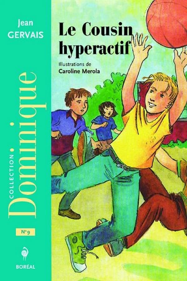 Le cousin hyperactif (Nouvelle édition) Jean Gervais ; illustrations, Caroline Merola