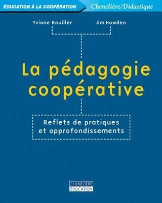 La pédagogie coopérative : reflets de pratiques et approfondissements
