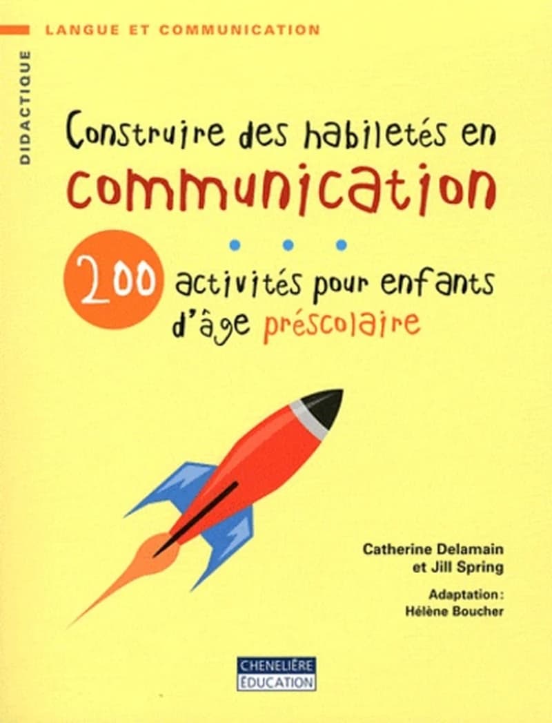 Construire des habiletés en communication : 200 activités pour enfants d'âge préscolaire