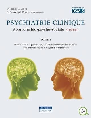 Psychiatrie Clinique : Une Apporche Bio-Psycho-Sociale