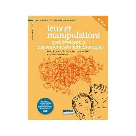 Jeux et Manipulations Pour Développer le Raisonnement Mathematique