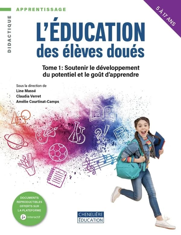 L'education des élèves doués Tome 1 : Soutenir le développement du potentiel et le goût d'apprendre