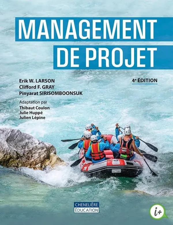 Management de projet (4ème éd.) Erik W. Larson, Clifford F. Gray,... Pinyarat Sirisomboonsuk,... ; adaptation par Thibaut Coulon, Julie Huppé, Julien Lépine