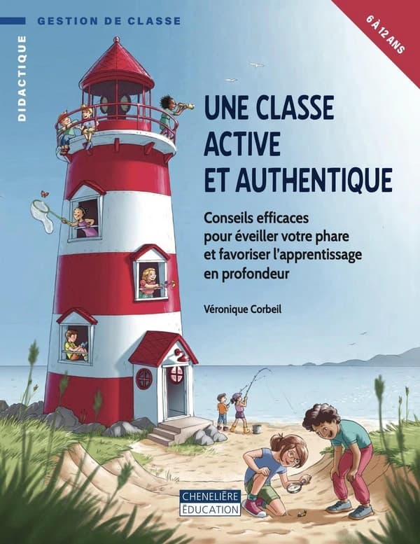 Une classe active et authentique : Conseil efficaces pour éveiller votre phare et favoriser l'apprentissage en profondeur