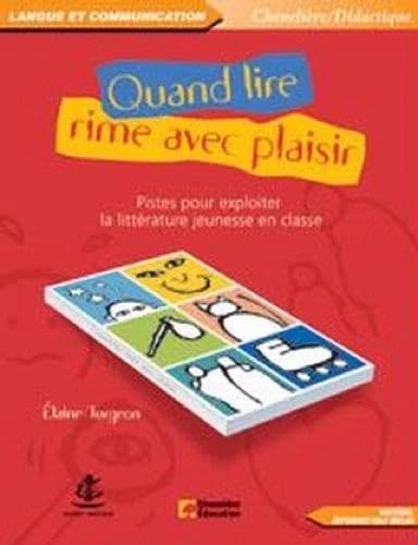 Quand lire rime avec plaisir : pistes pour exploiter la littérature jeunesse en classe