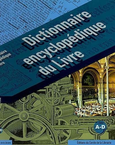 Dictionnaire encyclopédique du livre. [1], A-D