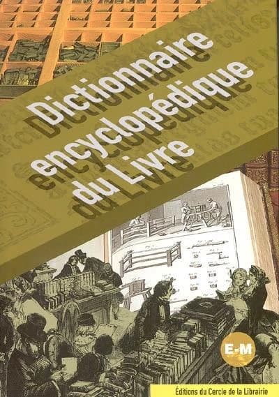Dictionnaire encyclopédique du livre. [2], E-M