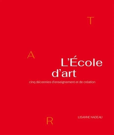 L'école d'art : Cinq décennies d'enseignement et de création