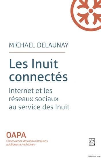 Les inuits connectés : internet et les réseaux sociaux au service des Inuit