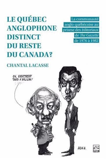 Le Québec anglophone distinct du reste du Canada? : La communauté anglo-québécoise au prisme des éditoriaux de The Gazette de 1976 à 1982