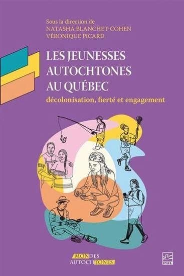 Les jeunesses autochtones au Québec : Décolonisation, fierté et engagement