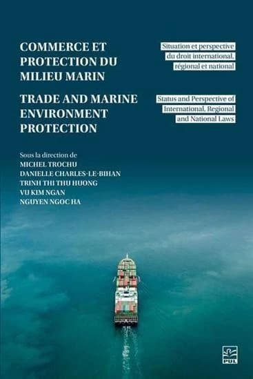 Commerce et protection du milieu marin : situation et perspective du droit international, régional et national
