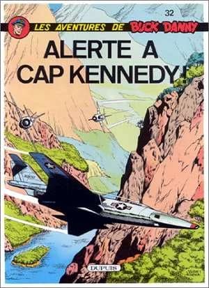 Buck Danny - Tome 32 - Alerte à cap Kennedy