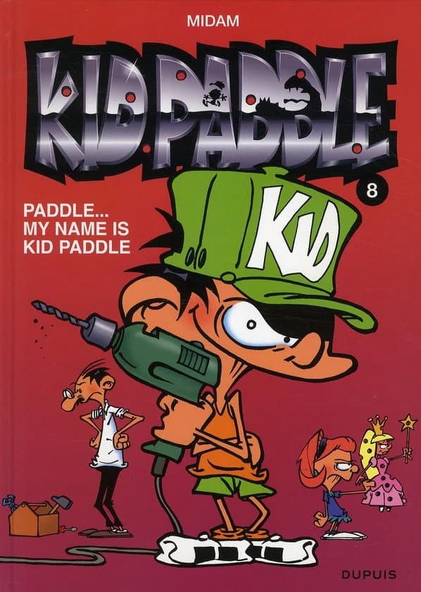 Paddle, my name is Kid Paddle