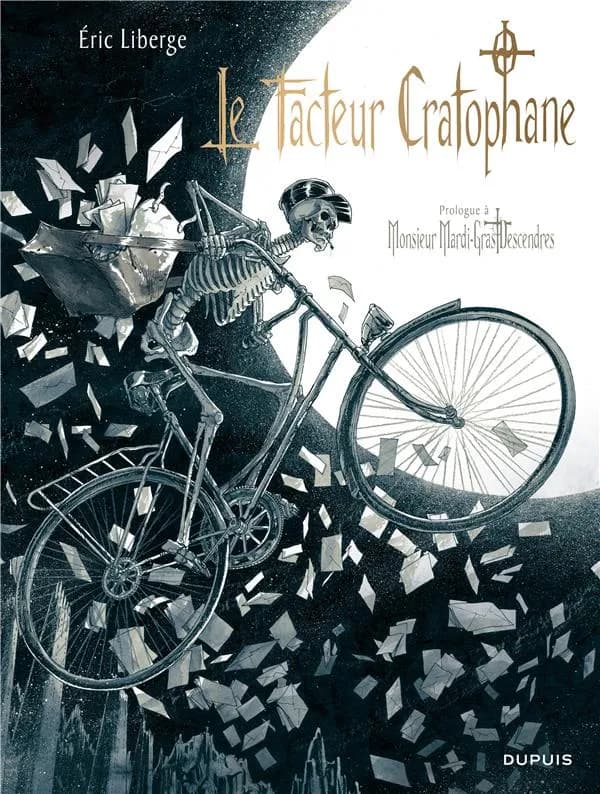 Monsieur Mardi-Gras Descendres. Tome 0 : Le facteur cratophane