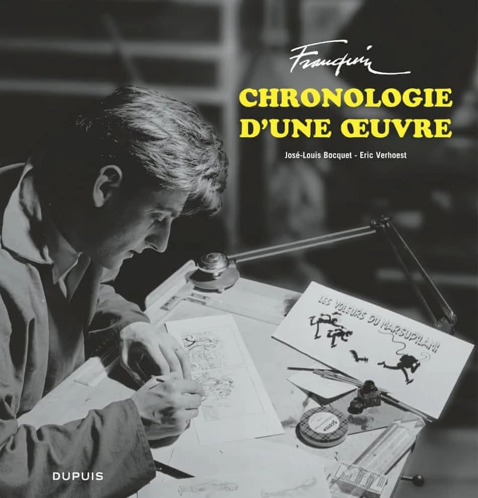 Franquin : chronologie d'une oeuvre ([Nouvelle éd.]) José-Louis Bocquet, Éric Verhoest