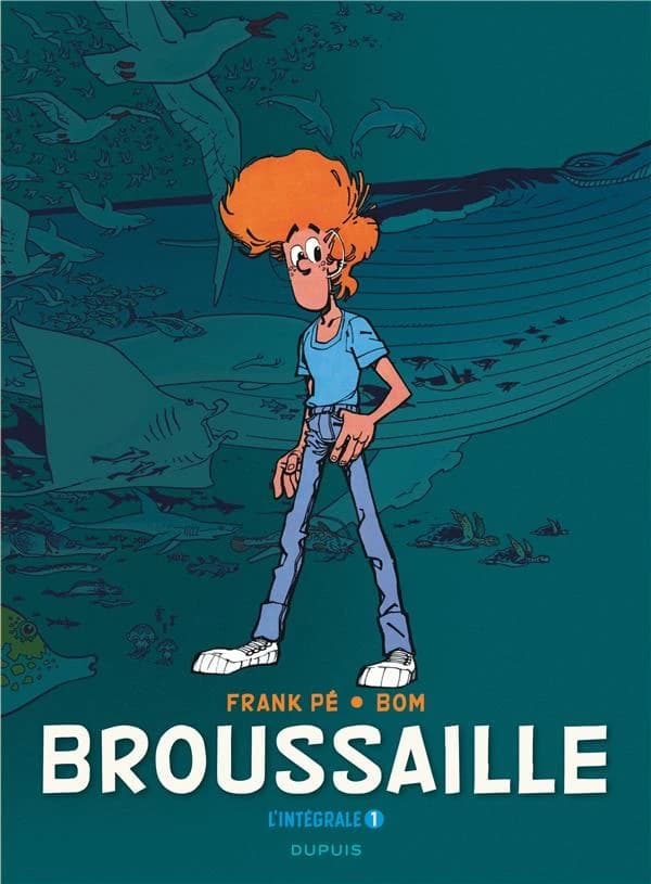 Broussaille : l'intégrale. 1, 1978-1987