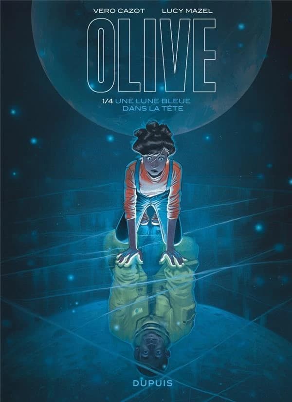 Olive - Tome 1 - Une lune bleue dans la tête