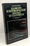 Éléments d'anthropologie sociale et culturelle (5e éd. rev. et augmentée. 2ème tirage) Jean-Paul Colleyn