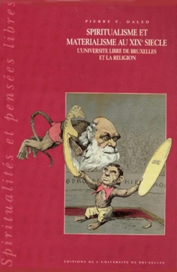 Spiritualisme et matérialisme au XIXe siècle : l'Université libre de Bruxelles et la religion