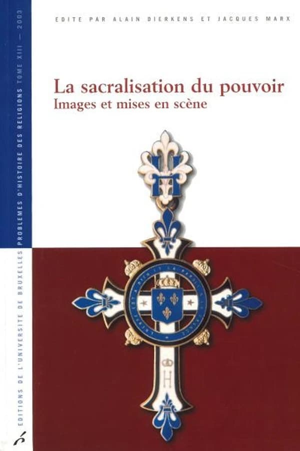 La sacralisation du pouvoir : images et mises en scène