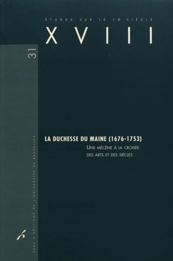 La duchesse du Maine (1676-1753) : une mécène à la croisée des arts et des siècles