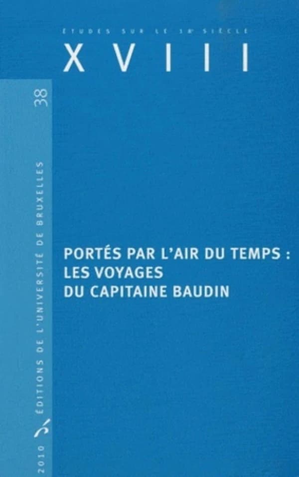 Portés par l'air du temps : les voyages du capitaine Baudin