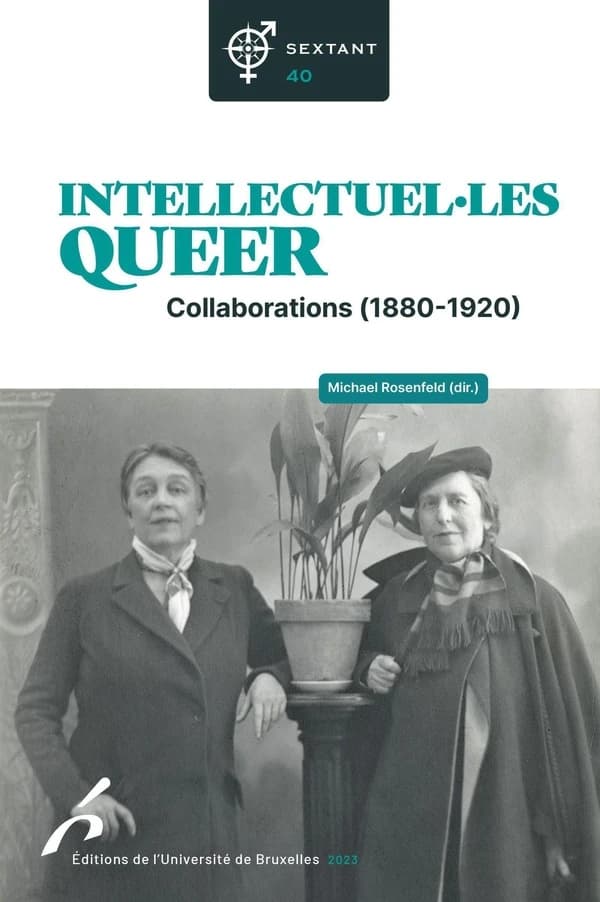 Intellectuel.les queer : collaborations, 1880-1920