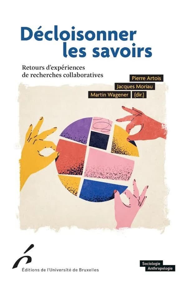 Décloisonner les savoirs : retours d'expériences de recherches collaboratives