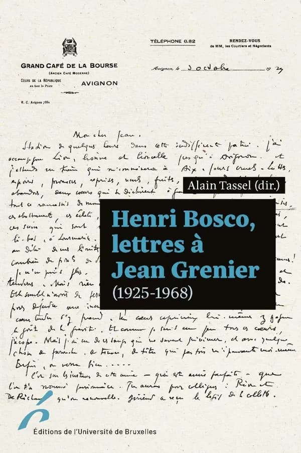 Henri Bosco : lettres à Jean Grenier (1925-1968)