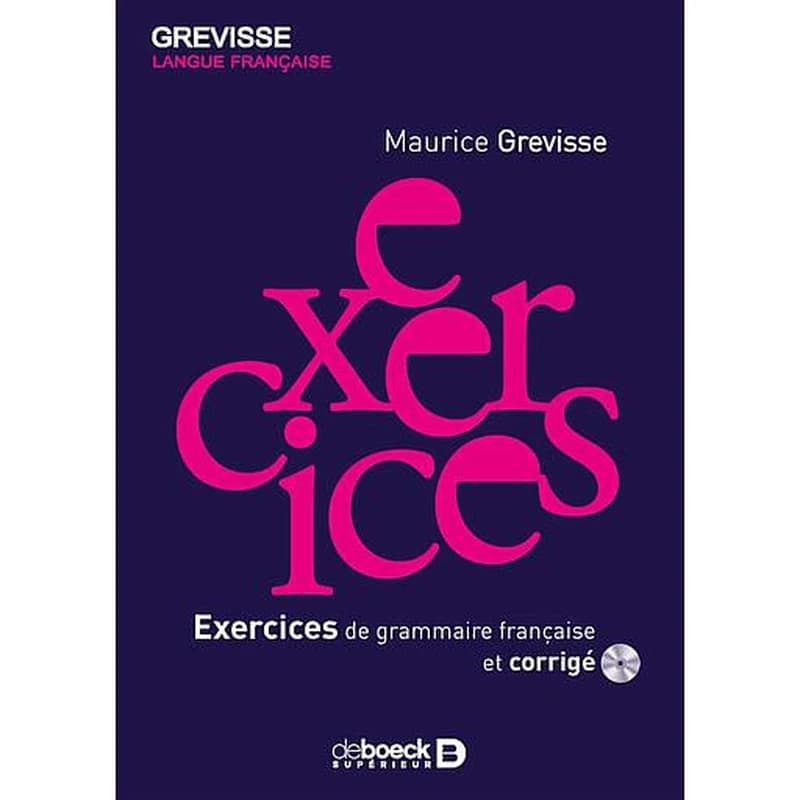 Exercices : exercices de grammaire française (4e éd.) Maurice Grevisse ; sous la direction de Marc Lits