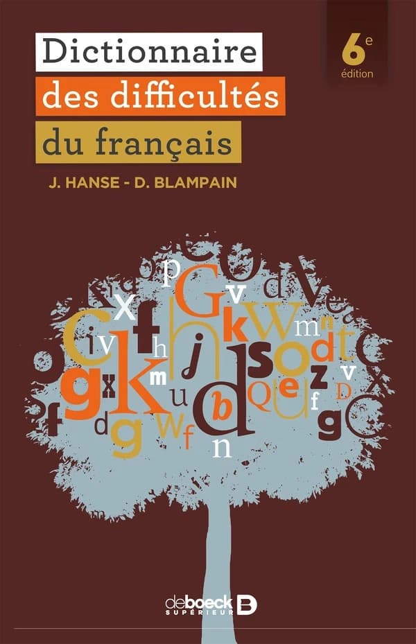 Dictionnaire des difficultés du français (6e éd) J. Hanse, D. Blampain