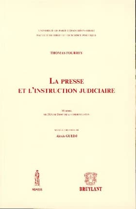 La presse et l'instruction judiciaire