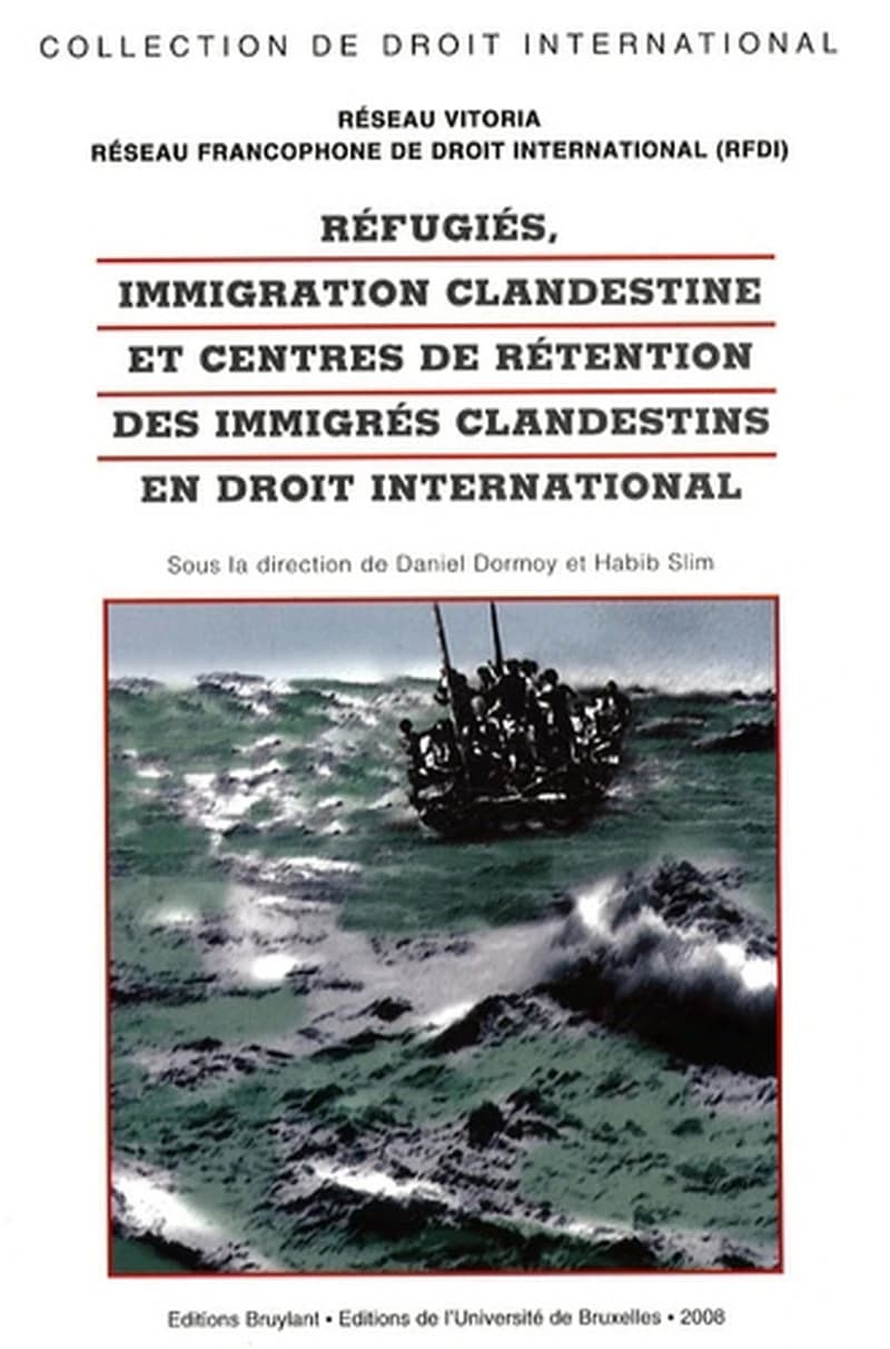 Réfugiés, immigration clandestine et centres de rétention des immigrés clandestins en droit international : [troisième colloque annuel]