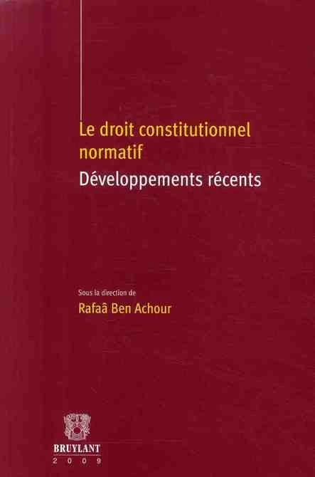 Le droit constitutionnel normatif ; développements récents