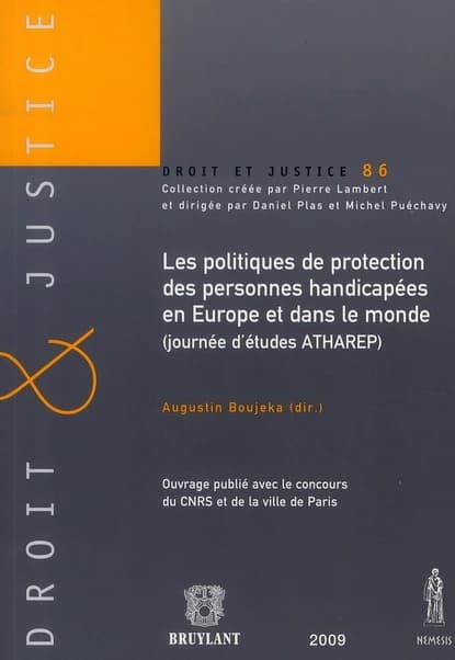 Les politiques de protection des personnes handicapées en Europe et dans le monde : actes du colloque organisé le 15 mars 2007 à Paris