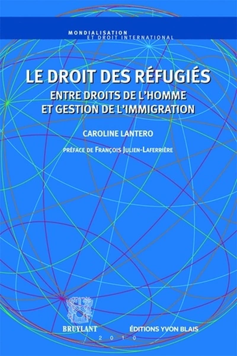 Le droit des réfugiés : entre droits de l'homme et gestion de l'immigration