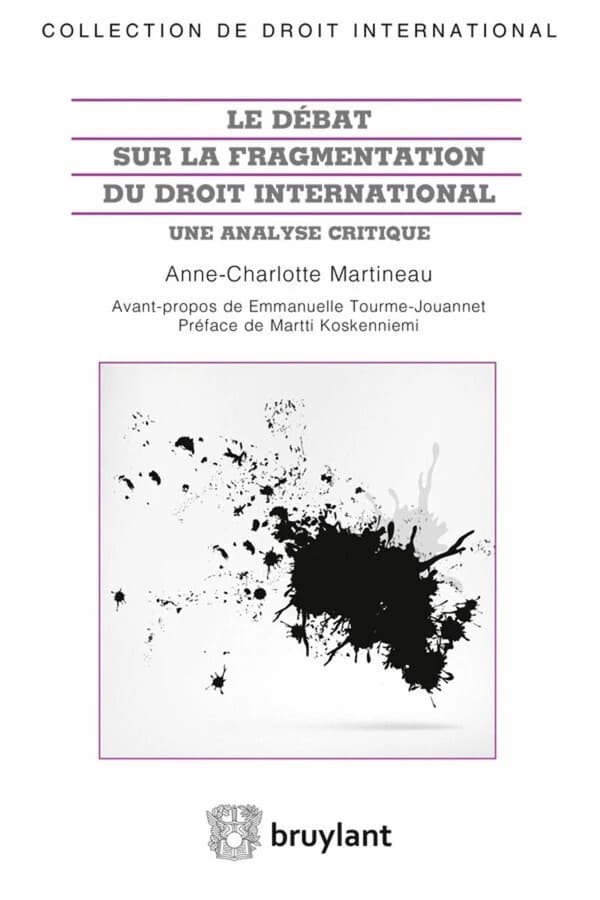 Le débat sur la fragmentation du droit international ; une étude critique