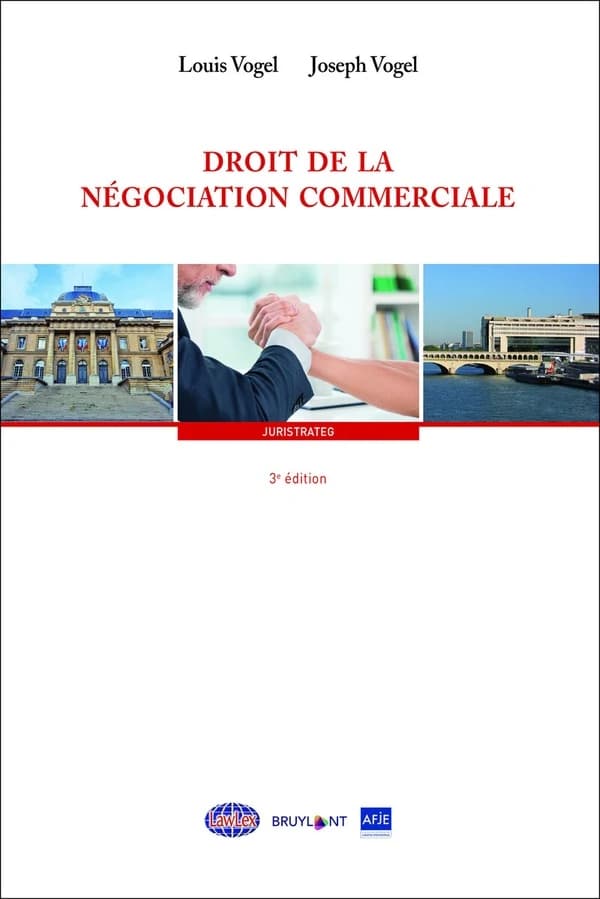 Droit de la négociation commerciale (3e éd.) Louis Vogel, Joseph Vogel