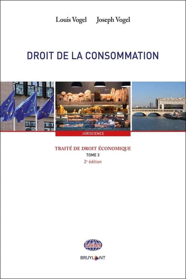 Droit de la consommation (2e éd.) Louis Vogel,... Joseph Vogel,...