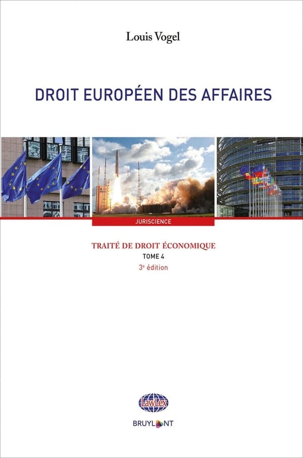 Droit européen des affaires (3e éd.) Louis Vogel,...