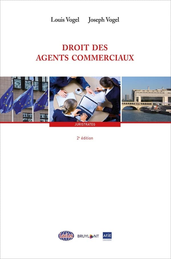 Droit des agents commerciaux (2e éd.) Louis Vogel, Joseph Vogel